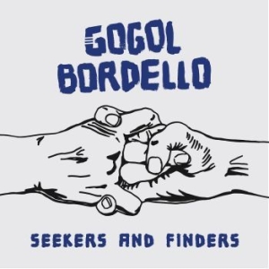 Gogol Bordello - Seekers And Finders in the group VINYL / Vinyl Punk at Bengans Skivbutik AB (2528407)