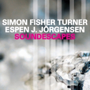 Fisher Turner Simon / Espen J. Jorg - Soundescapes in the group CD / Pop-Rock at Bengans Skivbutik AB (2528533)