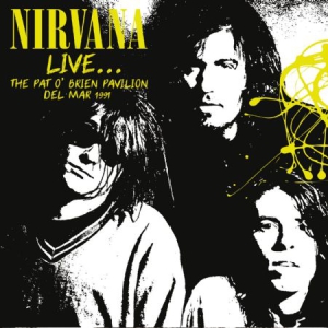 Nirvana - Live..Pat O'brien Pavillion 1991 in the group VINYL / Rock at Bengans Skivbutik AB (2539004)