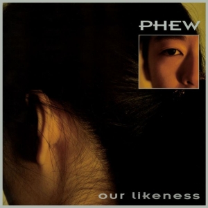 Phew - Our Likeness in the group CD / Pop-Rock at Bengans Skivbutik AB (2539096)