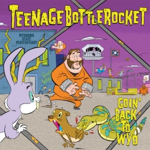 Teenage Bottlerocket - Goin' Back To Wyo in the group VINYL / Pop-Rock at Bengans Skivbutik AB (2540283)