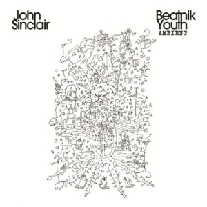 John Sinclair - Beatnik Youth Ambient in the group VINYL / Rock at Bengans Skivbutik AB (2542469)