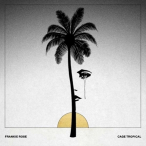 Rose Frankie - Cage Tropical in the group VINYL / Pop-Rock at Bengans Skivbutik AB (2543504)