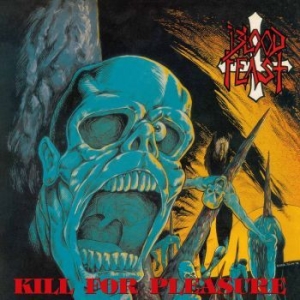 Blood Feast - Kill For Pleasure (Ultra Clear Viny in the group VINYL / Hårdrock/ Heavy metal at Bengans Skivbutik AB (2544120)