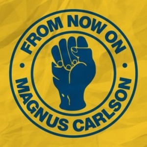 Magnus Carlson - From Now On / Beggin' in the group OUR PICKS / Stocksale / Vinyl Pop at Bengans Skivbutik AB (2545025)