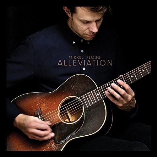 Ploug Mikkel - Alleviation in the group CD / Jazz/Blues at Bengans Skivbutik AB (2545499)