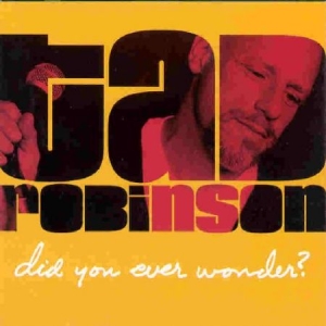 Robinson Tad - Did You Ever Wonder? in the group CD / Jazz/Blues at Bengans Skivbutik AB (2546891)