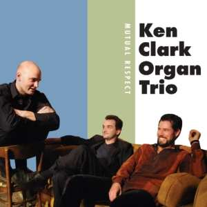 Clark Ken & Organ Trio - Mutual Respect in the group CD / Jazz at Bengans Skivbutik AB (2546895)