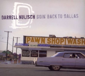 Nulisch Darrell - Goin' Back To Dallas in the group CD / Jazz/Blues at Bengans Skivbutik AB (2546898)