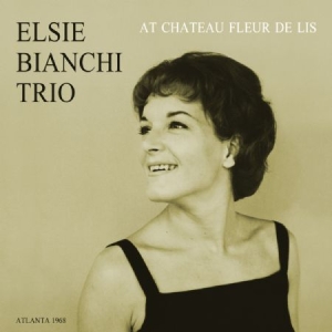 Bianchi Elsie (Trio) - At Chateau Fleur De Lis in the group CD / Jazz/Blues at Bengans Skivbutik AB (2546915)