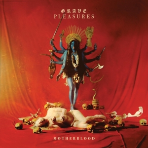 Grave Pleasures - Motherblood in the group OTHER / Övrigt /  at Bengans Skivbutik AB (2547483)