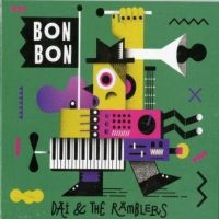 Dai And The Ramblers - Bon Bon in the group CD / Elektroniskt,Pop-Rock,World Music at Bengans Skivbutik AB (2547718)