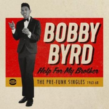 Bobby Byrd - Help For My Brother: The Pre-Funk S in the group CD / Bestsellers at Bengans Skivbutik AB (2547719)