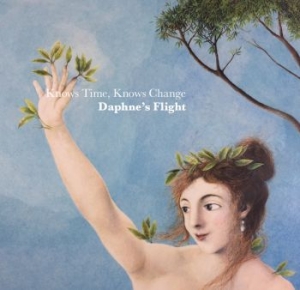 Daphne's Flight - Knows Time, Knows Change in the group CD / Elektroniskt at Bengans Skivbutik AB (2547803)