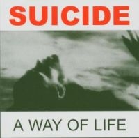 Suicide - A Way Of Life in the group CD / Pop-Rock at Bengans Skivbutik AB (2548182)