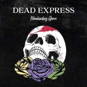 Dead Express - Bloodsucking Queen (Vinyl) in the group OUR PICKS / Stocksale / Vinyl Pop at Bengans Skivbutik AB (2548715)