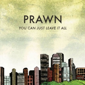 Prawn - You Can Just Leave It All in the group VINYL / Rock at Bengans Skivbutik AB (2548882)