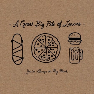 Great Big Pile Of Leaves A - You're Always On My Mind in the group CD / Rock at Bengans Skivbutik AB (2548928)
