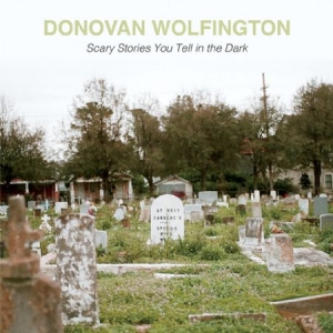 Wolfington Donovan - Scary Stories You Tell In The Dark in the group CD / Rock at Bengans Skivbutik AB (2549007)