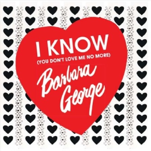 George Barbara - I Know You Don't Love Me No More in the group CD / RNB, Disco & Soul at Bengans Skivbutik AB (2549092)