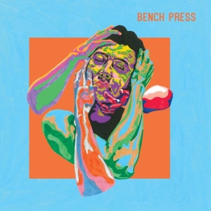 Bench Press - Bench Press (Vinyl Lp) in the group VINYL / Upcoming releases / Pop-Rock at Bengans Skivbutik AB (2550392)