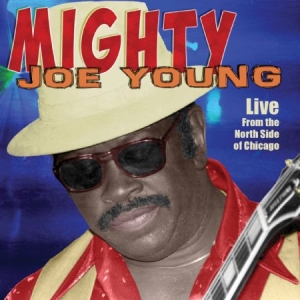 Young Mighty Joe - Live From The North Side Of Chicago in the group CD / Jazz/Blues at Bengans Skivbutik AB (2551361)