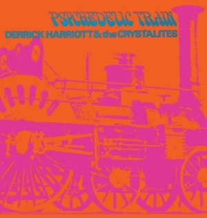 Harriott Derrick & The Crystalites - Psychedelic Train: Expanded Edition in the group CD / Reggae at Bengans Skivbutik AB (2551697)