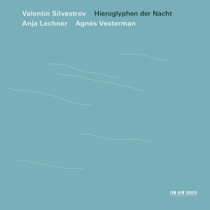 Valentin Silvestrov - Hieroglyphen Der Nacht in the group Externt_Lager /  at Bengans Skivbutik AB (2552680)