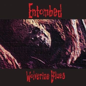 Entombed - Wolverine Blues (Fdr Mastering) Vin i gruppen VINYL / Hårdrock,Svensk Folkmusik hos Bengans Skivbutik AB (2553152)