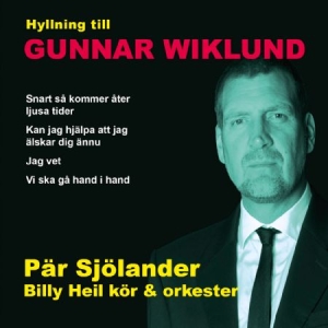 Pär Sjölander Och Billy Heil Kör & - Hyllning Till Gunnar Wiklund in the group CD / Pop at Bengans Skivbutik AB (2553282)