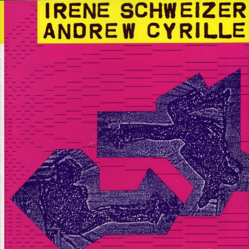 Irène Schweizer Andrew Cyrille - Irène Schweizer - Andrew Cyrille in the group CD / Jazz/Blues at Bengans Skivbutik AB (2553294)