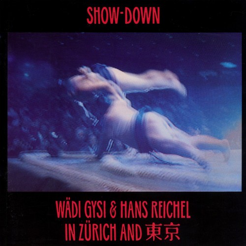 Wädi Gysi Hans Reichel - Show-Down in the group CD / Jazz/Blues at Bengans Skivbutik AB (2553308)