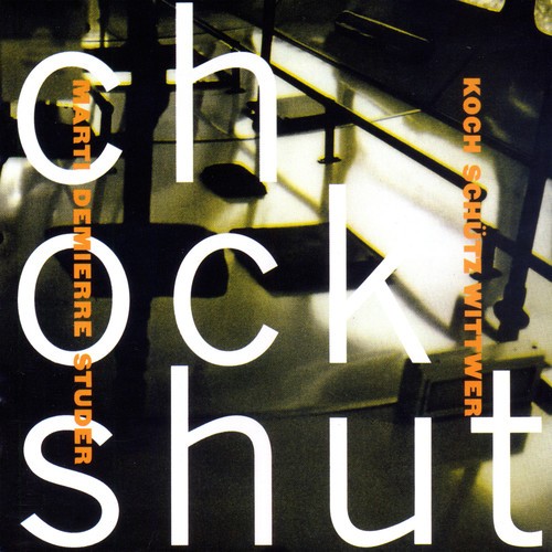 Hans Koch Andreas Marti Jacques D - Chockshut in the group CD / Jazz/Blues at Bengans Skivbutik AB (2553316)