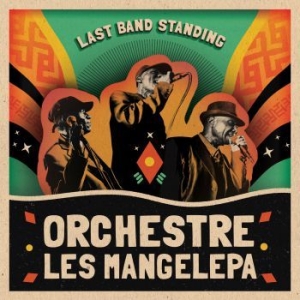 Orchestre Les Mangelepa - Last Band Standing in the group CD / World Music at Bengans Skivbutik AB (2557257)