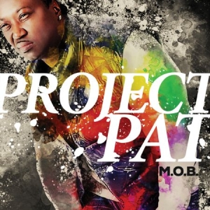 Project Pat - M.O.B. in the group CD / Hip Hop at Bengans Skivbutik AB (2557286)