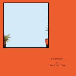 Dal Forno Carla - Garden in the group VINYL / Pop at Bengans Skivbutik AB (2557321)