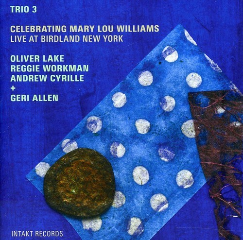 Trio 3 + Geri Allen - Celebrating Mary Lou Williams (Live in the group CD / Jazz/Blues at Bengans Skivbutik AB (2557441)