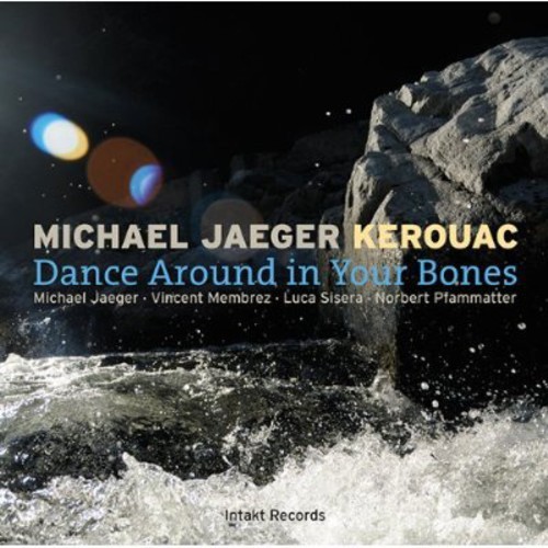Michael Jaeger Kerouac - Dance Around In Your Bones in the group OTHER / Övrigt / at Bengans Skivbutik AB (2557470)