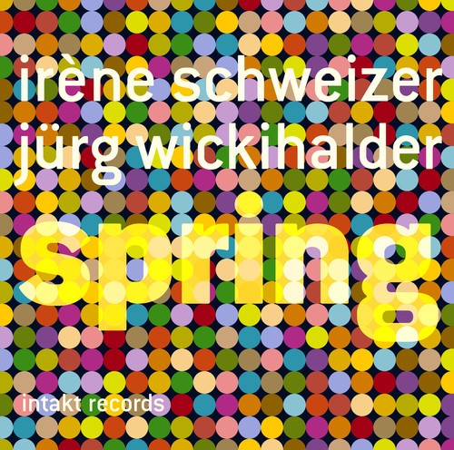 Irène Schweizer Jürg Wickihalder - Spring in the group OTHER / Övrigt / at Bengans Skivbutik AB (2557484)