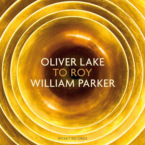 Oliver Lake - William Parker - To Roy in the group OTHER / Övrigt / at Bengans Skivbutik AB (2557493)