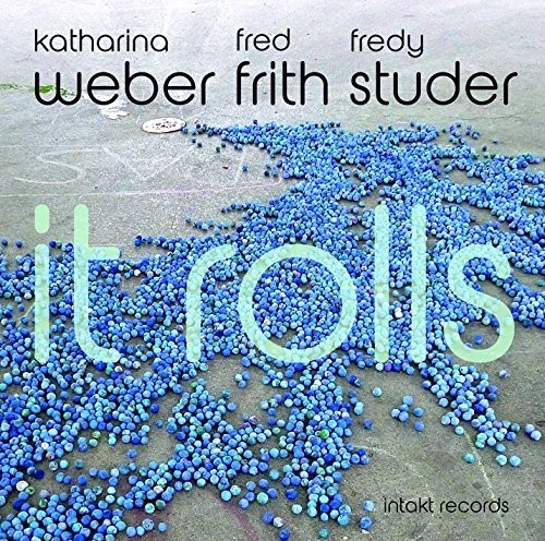 Katharina Weber Fred Frith Fredy - It Rolls in the group CD / Jazz/Blues at Bengans Skivbutik AB (2557498)