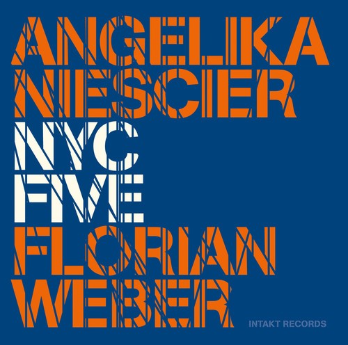 Angelika Niescier - Florian Weber - Nyc Five in the group OTHER / Övrigt /  at Bengans Skivbutik AB (2557513)