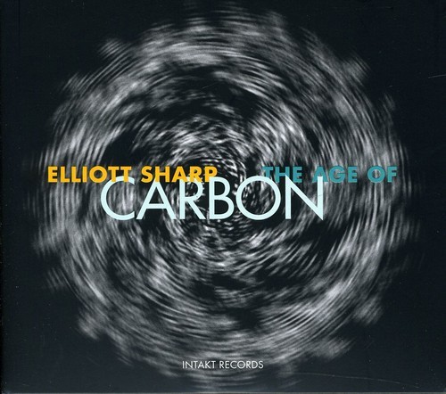 Elliott Sharp Carbon - The Age Of Carbon in the group OTHER / Övrigt /  at Bengans Skivbutik AB (2557546)
