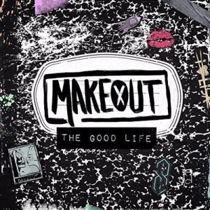 MAKEOUT - THE GOOD LIFE in the group CD / Pop-Rock at Bengans Skivbutik AB (2560446)