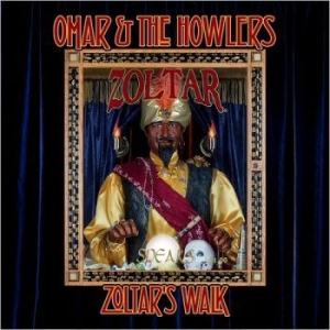 Omar & The Howlers - Zoltar's Walk in the group CD / Pop-Rock at Bengans Skivbutik AB (2572292)