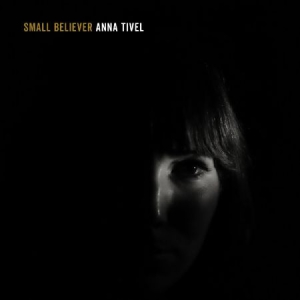 Tivel Anna - Small Believer in the group CD / Pop at Bengans Skivbutik AB (2572352)