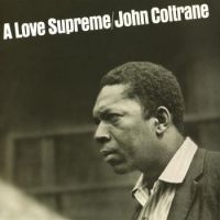 Coltrane John - A Love Supreme in the group OUR PICKS / Most popular vinyl classics at Bengans Skivbutik AB (2587060)