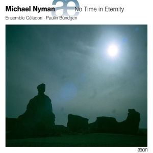 Nyman Michael - No Time In Eternity in the group Externt_Lager /  at Bengans Skivbutik AB (2607660)