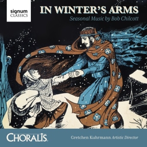 Chilcott Bob - In Winter's Arms: Seasonal Music By in the group Externt_Lager /  at Bengans Skivbutik AB (2607724)