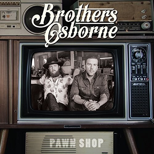 Brothers Osborne - Pawn Shop -  Deluxe in the group CD / Country at Bengans Skivbutik AB (2616610)